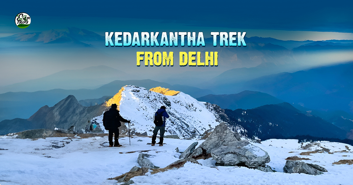 kedarkantha trek package from Delhi
